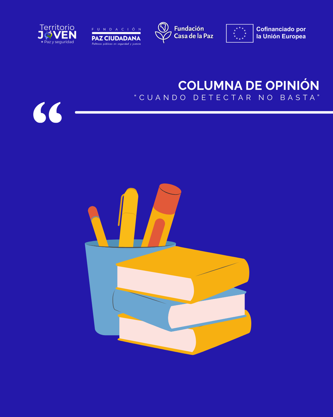 Columna de opinión “Cuando detectar no basta”